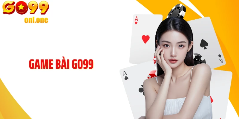 Game Bài GO99 - Sân Chơi Trí Tuệ Với Tỷ Lệ Thưởng Hấp Dẫn