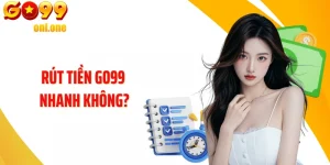 Rút Tiền GO99 Nhanh Không Và Lời Đáp Chi Tiết Cho Người Chơi