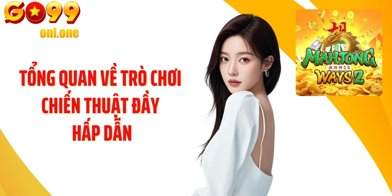 Tổng quan về trò chơi chiến thuật đầy hấp dẫn